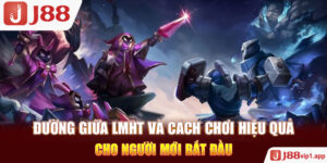 Đường Giữa LMHT Và Cách Chơi Hiệu Quả Cho Người Mới Bắt Đầu